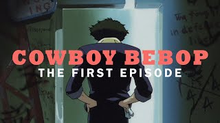 Cowboy Bebop: Why the First Episode is a Masterpiece