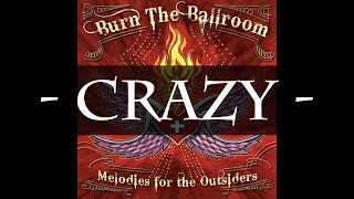 Watch Burn The Ballroom Crazy video