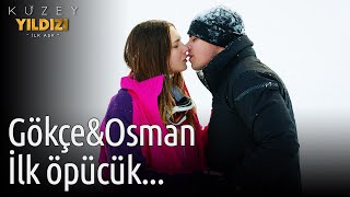 Kuzey Yıldızı İlk Aşk | Gökçe&Osman İlk Öpücük...