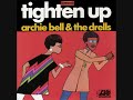 ARCHIE BELL & THE DRELLS   Tighten up 1968
