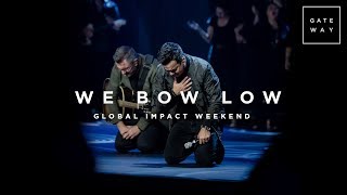 Watch Gateway Worship We Bow Low feat Tim Sheppard video