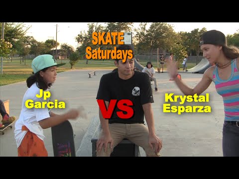 Jp Garcia VS Krystal Esparza - SKATE Saturdays