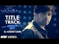 AAP SE MAUSIIQUII Title Song  (Urban Mix) Himesh Reshammiya | Remixed DJ Akbar Sami | T-Series