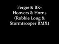 Fergie & BK - Hoovers & Horns (RMX)