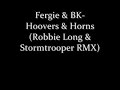 Fergie & BK - Hoovers & Horns (RMX)