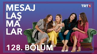 Anneler 128. Bölüm Mesajlaşmalar
