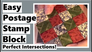 Easy Postage Stamp Quilt Block - Perfect Intersections!