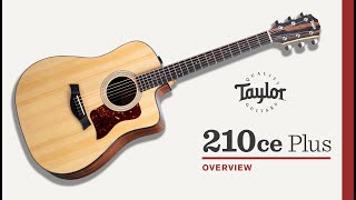 Taylor | 210ce Plus | Overview