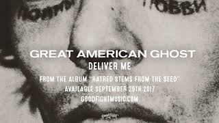 Watch Great American Ghost Deliver Me video