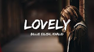 Billie Eilish, Khalid - lovely (Lyrics / Lyrics )
