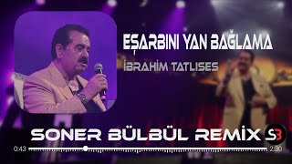 İbrahim Tatlıses - Eşarbını Yan Bağlama | Soner Bülbül Remix | Tiktok Remix 2023