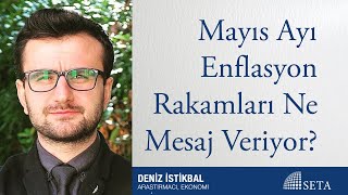Mayıs Ayı Enflasyon Rakamları Ne Mesaj Veriyor?