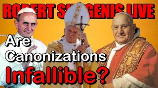 Are Canonizations Infallible? | Dr. Robert Sungenis Live - July 14th, 2021