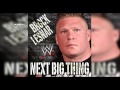WWE: "Next Big Thing" (Brock Lesnar) [V1] Theme Song + AE (Arena Effect)