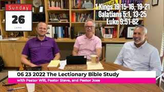 06 23 2022 The Lectionary Bible Study