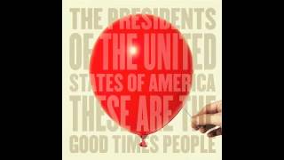 Watch Presidents Of The United States Of America So Lo So Hi video