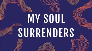 Watch Jpcc Worship My Soul Surrenders video
