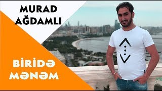 Murad Agdamli - Biride Menem | Azeri Music []