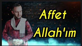 Affet ALLAH'IM - Muhammed GÜNAYDIN | İLAHİLER | @grupsua