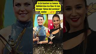 En İyi Gazeteci Ve Sunucu Ödülünü Alan Ece Üner Ve Ezgi Gözeger Maşallah