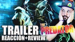 THE PREDATOR (2018) - PRIMERA REACCIÓN - TRAILER - REACTION - REACCIÓN - DEPREDADOR - SHANE BLACK