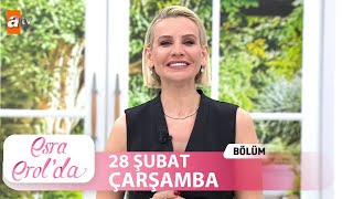 Esra Erol'da 28 Şubat 2024 | Tek Parça