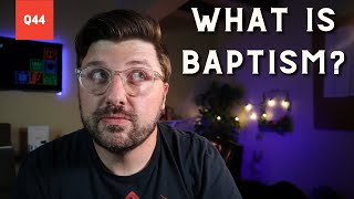 New City Catechism Question 44: What is Baptism?