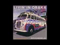 Psychedelix - Livin' In Osaka