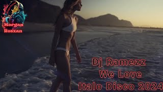 Dj Ramezz -We Love Italo Disco 2024