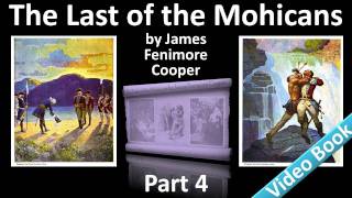 Part 4 - The Last of the Mohicans Audiobook by James Fenimore Cooper (Chs 15-18)