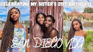 VLOG: Celebrating my Sister's 21st Birthday in San Diego