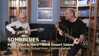 Watch Peter Paul  Mary On A Desert Island video