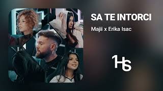 Majii X Erika Isac - Să Te Întorci | 1 Hour