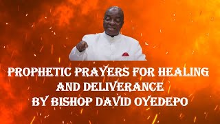 247 Prophetic Prayers For Healing And Breakthrough Bishop David Oyedepo