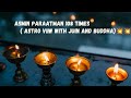 Asmin Paraatman 108 times chant 🙏🙏