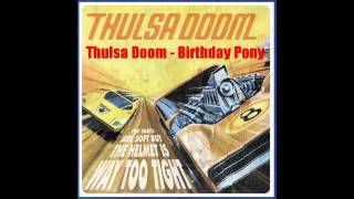 Watch Thulsa Doom Birthday Pony video