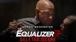 The Equalizer 3 - Deleted Scene