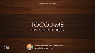 Martinho Lutero Semblano - Tocou-me! Seis toques de Jesus