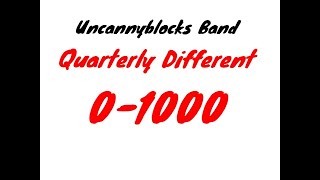 Uncannyblocks Band Quarterly Different 0-1000 Reupload