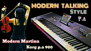 Modern Talking Style - Modern Martina. Ks  ( Korg P.a 900 )