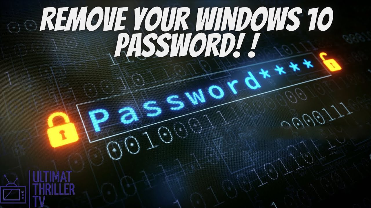 Windows 10 Password Removal: Easy Steps to Remove Your Windows 10 Password Removal: Easy Steps to Remove Your