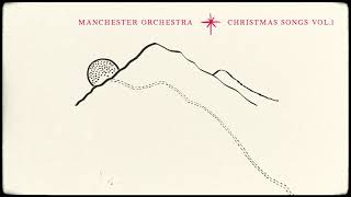 Manchester Orchestra - Christmas Songs Vol. 1 ( Audio)