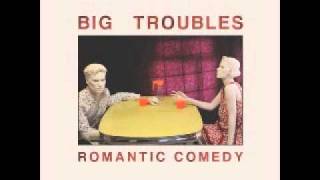 Watch Big Troubles Never Mine video