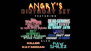 Angry's Birthday Set - No Warning, Dead Serious, Dirty Movements, Merk Dem, Kay 