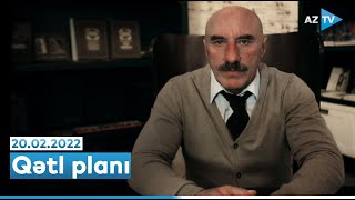 Doğranaraq Vəhşicəsinə Öldürülən Generalın Qətl Planı - Qətl Planı I 20.02.2022