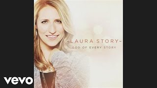 Watch Laura Story He Will Not Let Go video