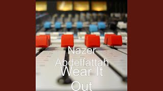 Wear It Out Wear It Out