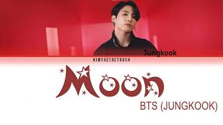BTS JUNGKOOK - 'MOON' (by BTS JIN)(Color Coded Lyrics Han|Rom|Eng)