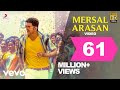 Mersal - Mersal Arasan Tamil Video | Vijay | A.R. Rahman