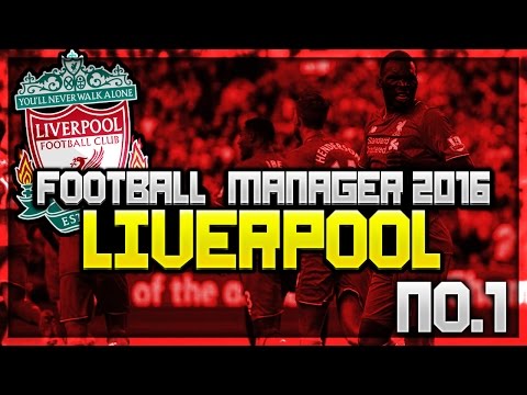 Football Manager 2016: Liverpool [Ep. 1] [FULL LIVESTREAM]